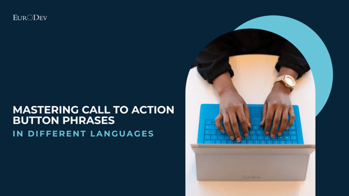 Mastering Call to Action Button Phrases in Different Languages