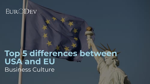 Top 5 differences between USA and EU Business Culture