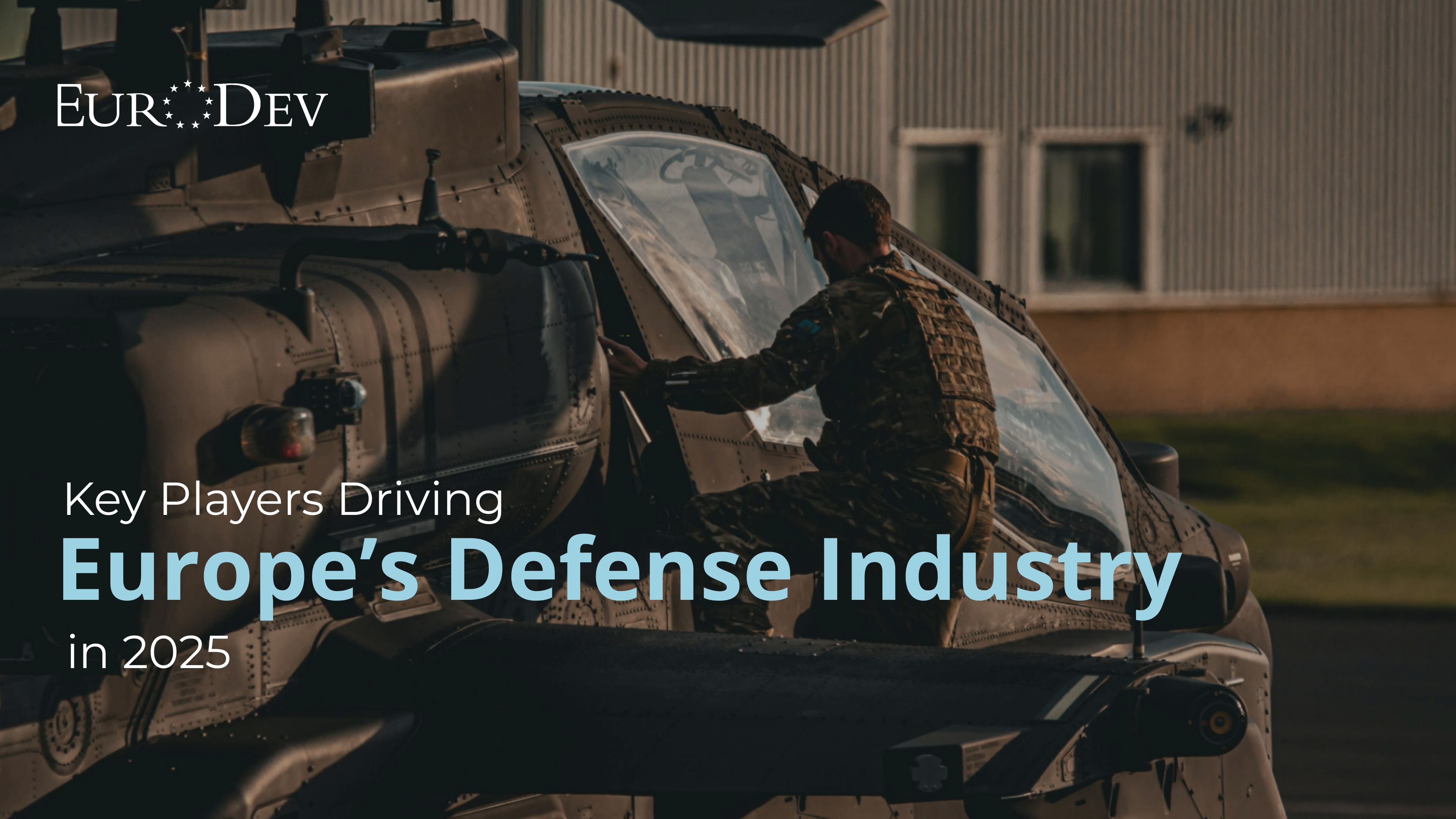 Key Players Driving Europe’s Defense Industry in 2025