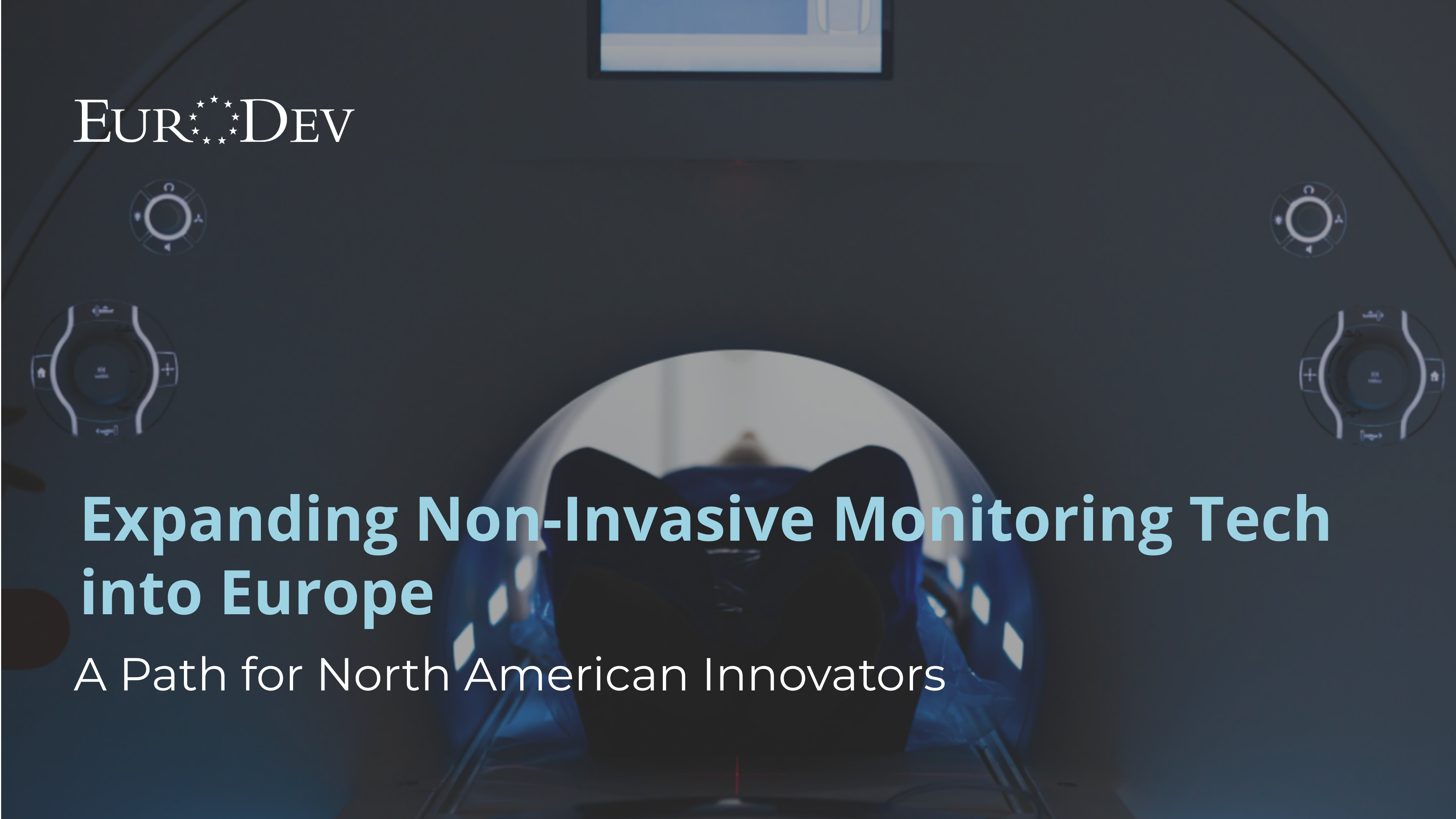 Expanding Non-Invasive Monitoring Tech into Europe: A Path for North American Innovators